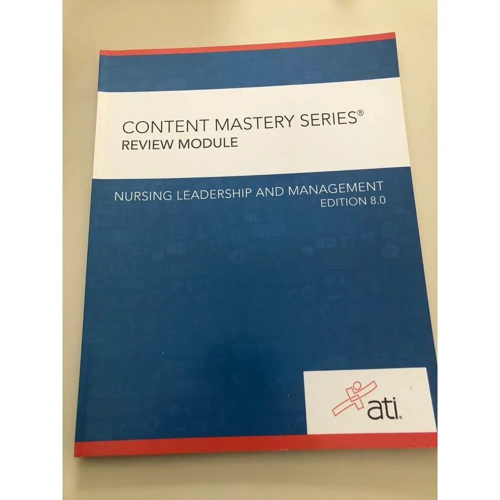 Content Masyery Series Review‎ Module- Nursing Leadership and management Edition